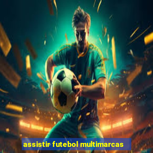 assistir futebol multimarcas